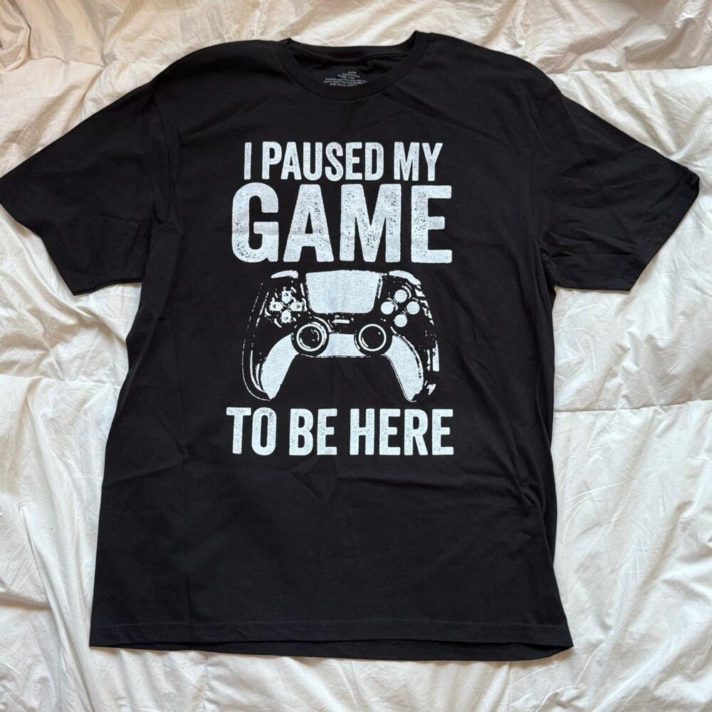 I paused my game to be here black t shirt sz L‎ video gamer slogan tee casual
